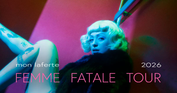 MON LAFERTE - FEMME FATALE TOUR