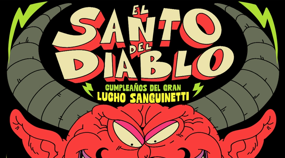 El Santo del Diablo X Cumple de Lucho Sanguinetti